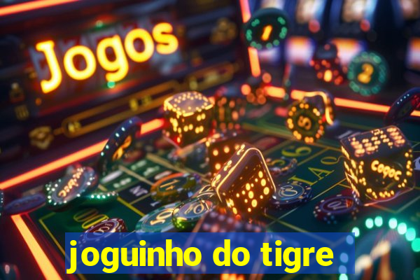 joguinho do tigre